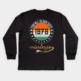 Older Guys 1978 Kids Long Sleeve T-Shirt